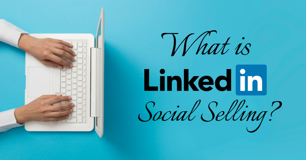 What is LinkedIn Social Selling 1